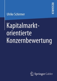صورة الغلاف: Kapitalmarktorientierte Konzernbewertung 9783658084745