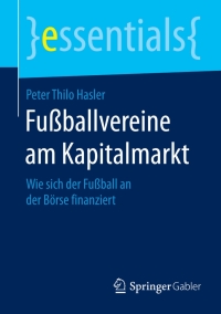 Cover image: Fußballvereine am Kapitalmarkt 9783658084820