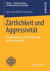 表紙画像: Zärtlichkeit und Aggressivität 9783658085094