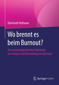 Imagen de portada: Wo brennt es beim Burnout? 9783658085919
