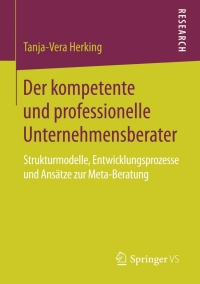 Imagen de portada: Der kompetente und professionelle Unternehmensberater 9783658086800