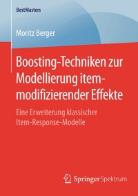 Cover image: Boosting-Techniken zur Modellierung itemmodifizierender Effekte 9783658087043