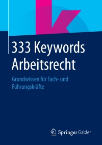 Immagine di copertina: 333 Keywords Arbeitsrecht 9783658087241