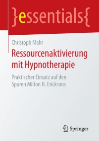 Cover image: Ressourcenaktivierung mit Hypnotherapie 9783658087289