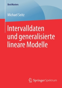 Cover image: Intervalldaten und generalisierte lineare Modelle 9783658087456