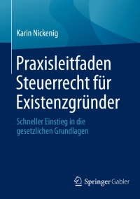 صورة الغلاف: Praxisleitfaden Steuerrecht für Existenzgründer 9783658087616