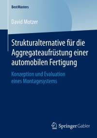 Cover image: Strukturalternative für die Aggregateaufrüstung einer automobilen Fertigung 9783658088040