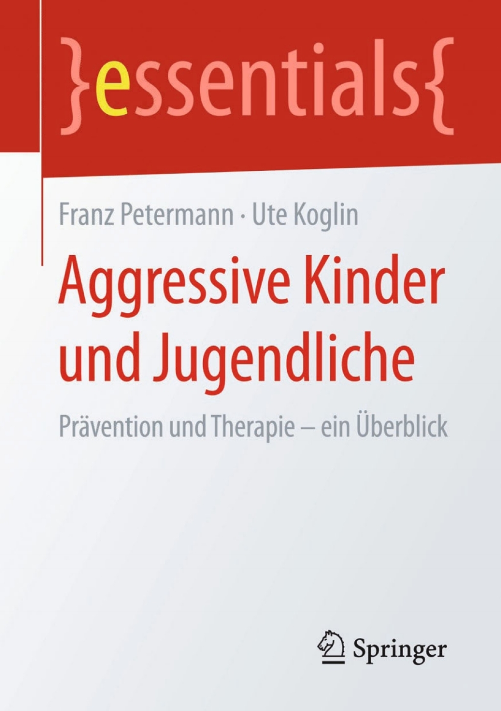 Aggressive Kinder und Jugendliche Prävention und Therapie – ein Überblick