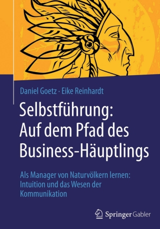 Titelbild: Selbstführung: Auf dem Pfad des Business-Häuptlings 9783658089115
