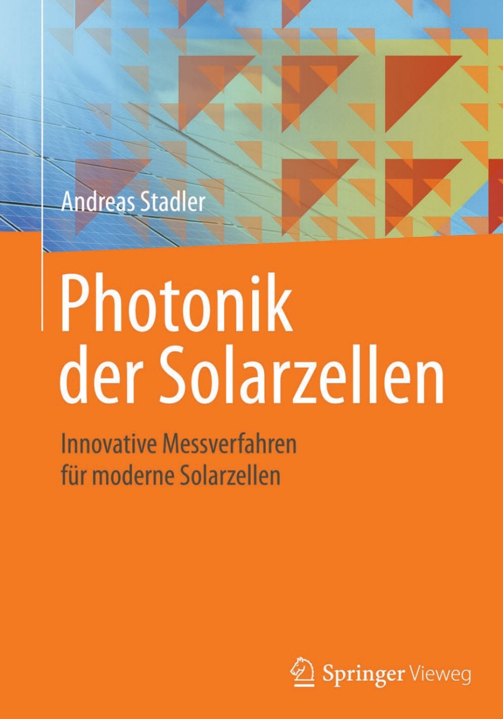 Photonik der Solarzellen Innovative Messverfahren für moderne Solarzellen
