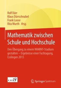 Imagen de portada: Mathematik zwischen Schule und Hochschule 9783658089429