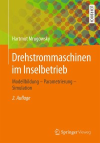 صورة الغلاف: Drehstrommaschinen im Inselbetrieb 2nd edition 9783658089894