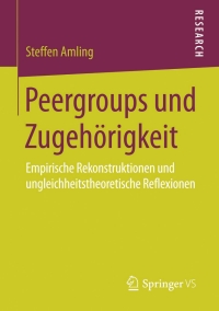 Cover image: Peergroups und Zugehörigkeit 9783658090128