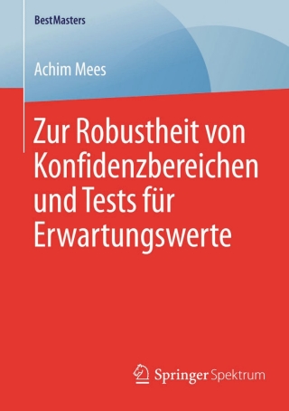 Omslagafbeelding: Zur Robustheit von Konfidenzbereichen und Tests für Erwartungswerte 9783658090333