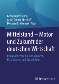 Imagen de portada: Mittelstand - Motor und Zukunft der deutschen Wirtschaft 9783658090487