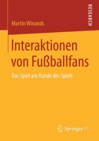 Cover image: Interaktionen von Fußballfans 9783658090791