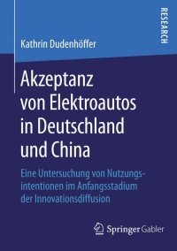 Cover image: Akzeptanz von Elektroautos in Deutschland und China 9783658091170