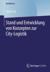 Cover image: Stand und Entwicklung von Konzepten zur City-Logistik 9783658091385