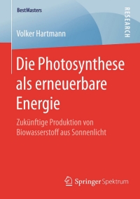 Titelbild: Die Photosynthese als erneuerbare Energie 9783658091866