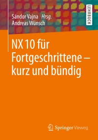 Cover image: NX 10 für Fortgeschrittene - kurz und bündig 9783658091880