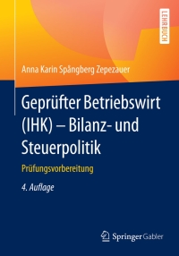 Omslagafbeelding: Geprüfter Betriebswirt (IHK) - Bilanz- und Steuerpolitik 4th edition 9783658092184