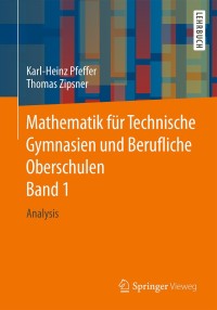 Cover image: Mathematik für Technische Gymnasien und Berufliche Oberschulen Band 1 9783658092641