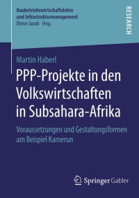 صورة الغلاف: PPP-Projekte in den Volkswirtschaften in Subsahara-Afrika 9783658093341