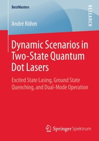 Imagen de portada: Dynamic Scenarios in Two-State Quantum Dot Lasers 9783658094010