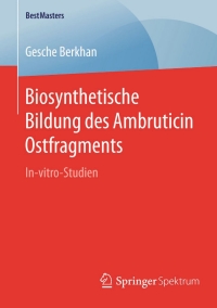 Cover image: Biosynthetische Bildung des Ambruticin Ostfragments 9783658094072