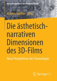 Cover image: Die ästhetisch-narrativen Dimensionen des 3D-Films 9783658094218