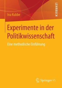 Cover image: Experimente in der Politikwissenschaft 9783658094232