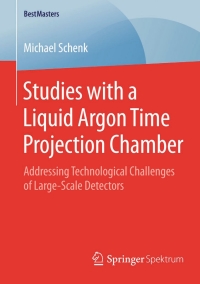 Imagen de portada: Studies with a Liquid Argon Time Projection Chamber 9783658094294