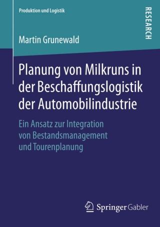 Omslagafbeelding: Planung von Milkruns in der Beschaffungslogistik der Automobilindustrie 9783658094409