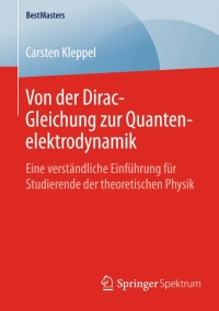 Imagen de portada: Von der Dirac-Gleichung zur Quantenelektrodynamik 9783658094829