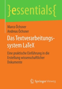 صورة الغلاف: Das Textverarbeitungssystem LaTeX 9783658095024