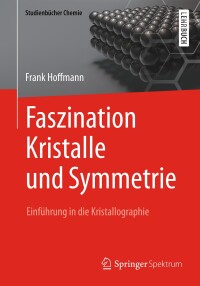 Cover image: Faszination Kristalle und Symmetrie 9783658095802