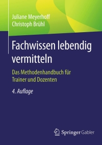 Imagen de portada: Fachwissen lebendig vermitteln 4th edition 9783658096243