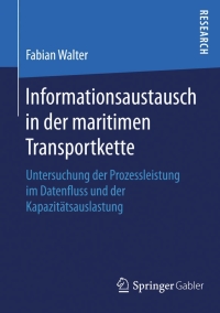 صورة الغلاف: Informationsaustausch in der maritimen Transportkette 9783658096601