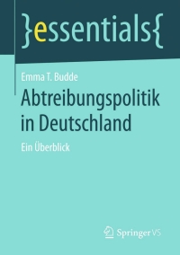 Imagen de portada: Abtreibungspolitik in Deutschland 9783658097233