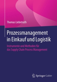 Cover image: Prozessmanagement in Einkauf und Logistik 9783658097585
