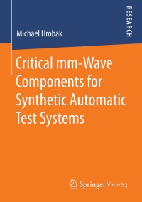 Cover image: Critical mm-Wave Components for Synthetic Automatic Test Systems 9783658097622
