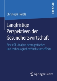 Immagine di copertina: Langfristige Perspektiven der Gesundheitswirtschaft 9783658097653