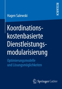 Imagen de portada: Koordinationskostenbasierte Dienstleistungsmodularisierung 9783658097806