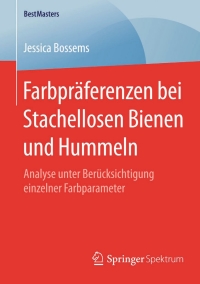 Cover image: Farbpräferenzen bei Stachellosen Bienen und Hummeln 9783658097981