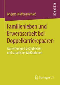 Imagen de portada: Familienleben und Erwerbsarbeit bei Doppelkarrierepaaren 9783658098247