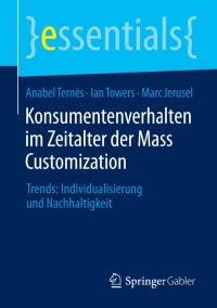 صورة الغلاف: Konsumentenverhalten im Zeitalter der Mass Customization 9783658098452