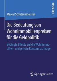 صورة الغلاف: Die Bedeutung von Wohnimmobilienpreisen für die Geldpolitik 9783658098551