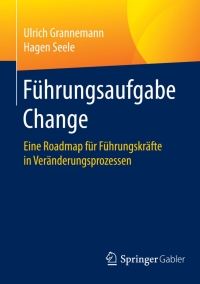 Cover image: Führungsaufgabe Change 9783658098599