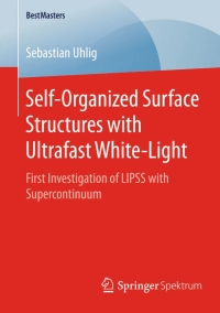 Cover image: Self-Organized Surface Structures with Ultrafast White-Light 9783658098933