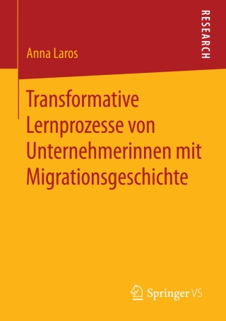 Immagine di copertina: Transformative Lernprozesse von Unternehmerinnen mit Migrationsgeschichte 9783658099985